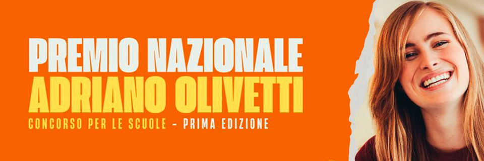 Premio Nazionale Adriano Olivetti per le scuole: un'opportunità per gli studenti delle scuole superiori