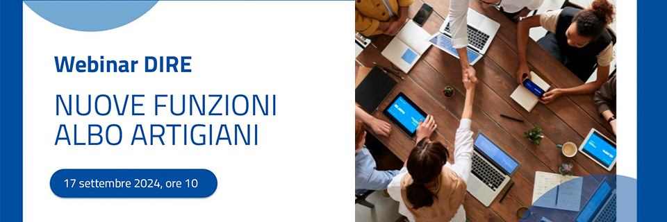 Webinar “DIRE”: le nuove funzioni dell’Albo Artigiani 