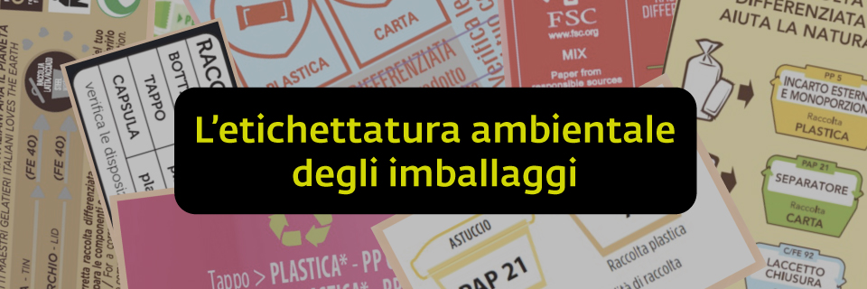 Webinar “L’etichettatura ambientale degli imballaggi: ultime novità in ambito nazionale ed europeo”